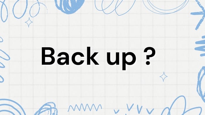 Back up là gì
