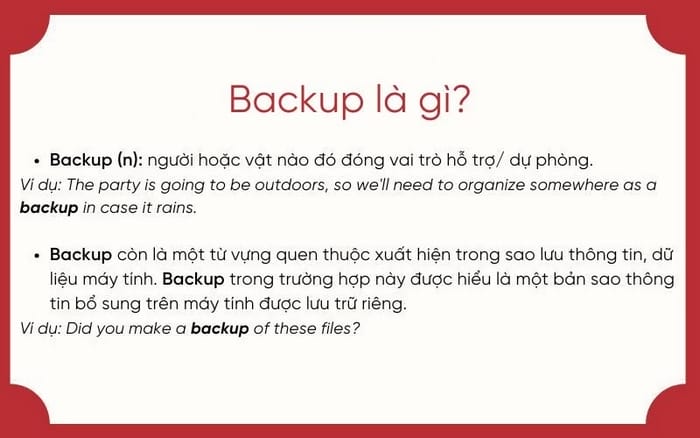 Back up là một phrasal verb (cụm động từ) có nhiều nghĩa, dễ nhầm lẫn với Backup