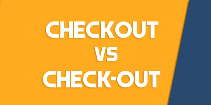 Cần phân biệt rõ nghĩa và ngữ cảnh để dùng check out, checkout chính xác