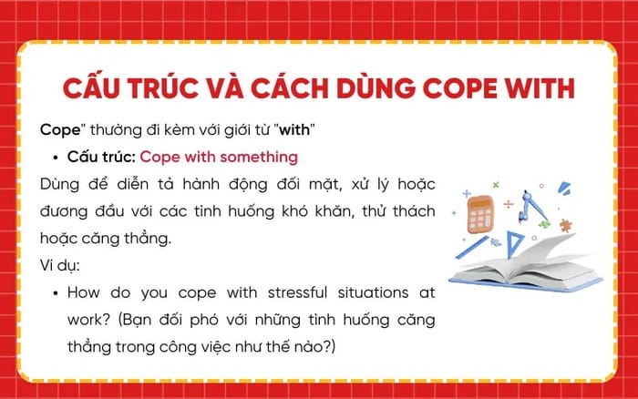 Deal with và Cope with rất dễ bị nhầm lẫn với nhau vì đều mang nghĩa “đối phó”