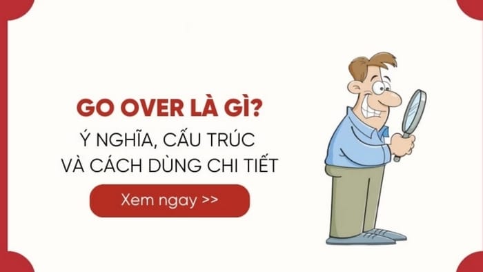 Go over là gì