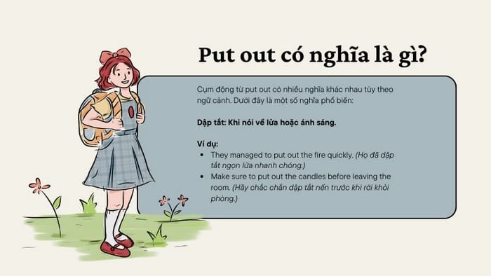 Put out là cụm từ có nghĩa linh hoạt tùy theo tình huống, ngữ cảnh sử dụng