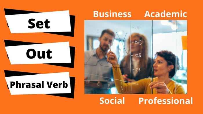 Ý nghĩa đơn giản nhất của phrasal verb Set Out là khởi đầu hoặc triển khai một hành động
