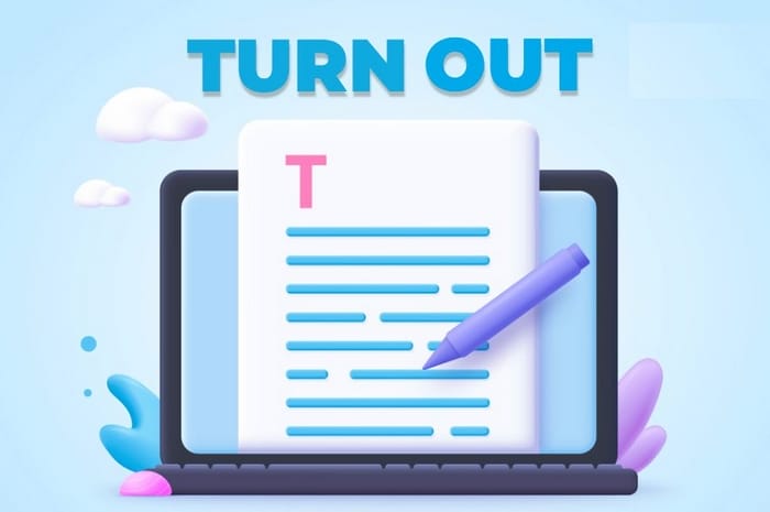 Tùy ngữ cảnh, bạn có thể thay thế Turn up bằng từ đồng nghĩa, trái nghĩa sao cho phù hợp