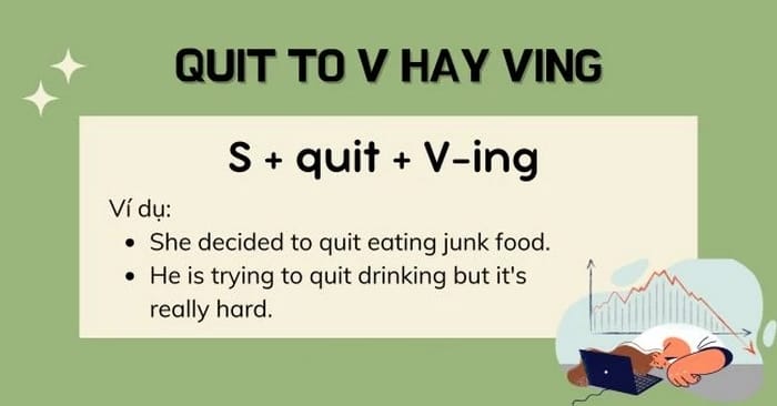 Quit trái nghĩa với Work on, có nghĩa dừng lại hoàn toàn sự việc, tình huống nào đó