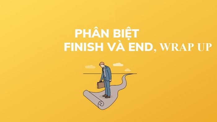 Wrap up và Finish/End đều mang nghĩa kết thúc nên có thể thay thế cho nhau trong ngữ cảnh phù hợp