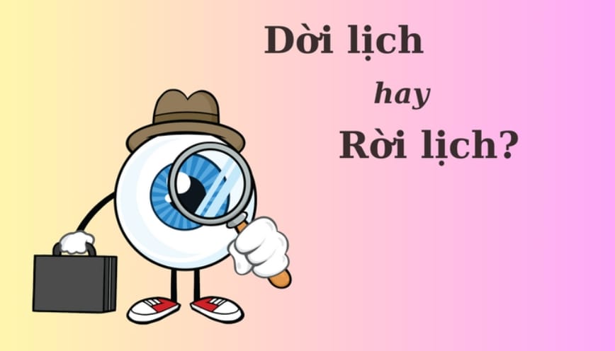 Dời và rời khác nhau thế nào?