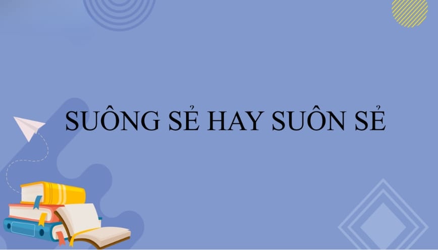 Giải đáp suông sẻ hay suôn sẻ mới đúng