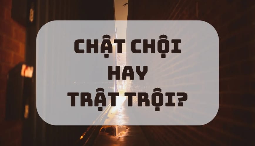 Giải nghĩa chật chội nghĩa là gì?