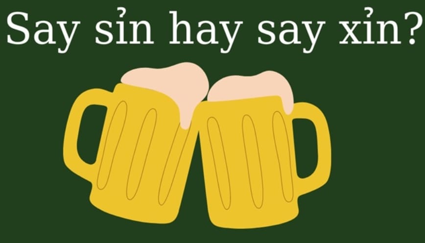Giải thích nghĩa từ “say sỉn” là gì