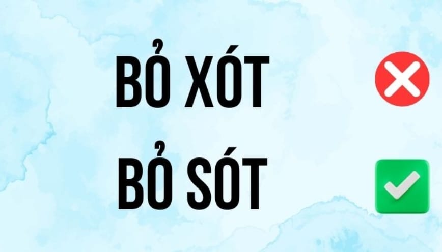 Kết luận bỏ sót hay bỏ xót mới chính xác