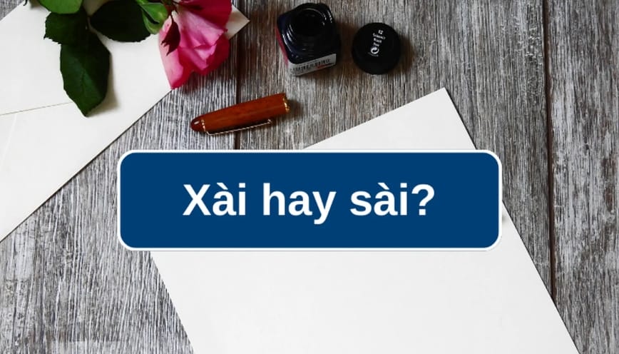 "Sài" hay "xài" là cách viết đúng trong tiếng Việt?