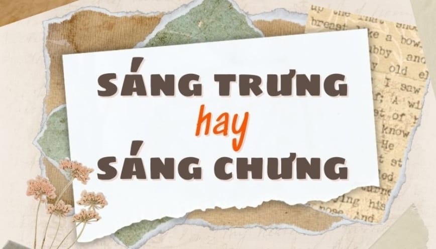 Sáng trưng hay sáng chưng mới đúng chính tả