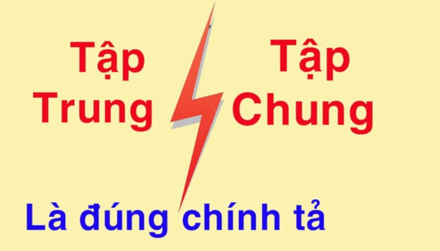 Tập chung hay tập trung: cách viết nào đúng