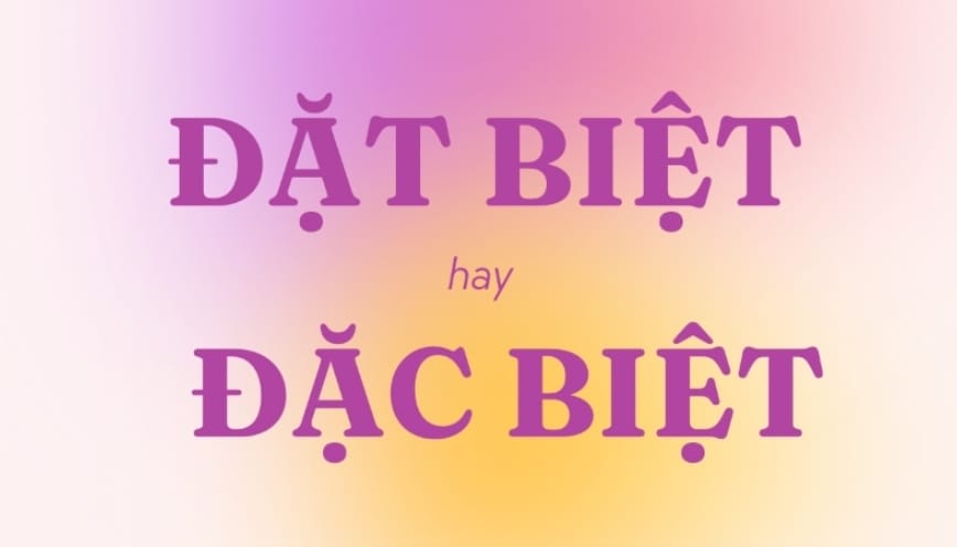 Trả lời đặc biệt hay đặt biệt mới đúng