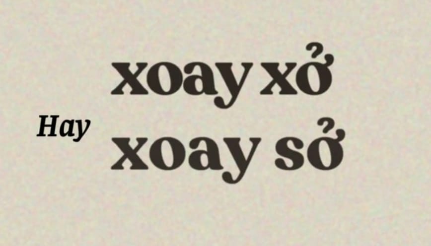 Vì sao hay nhầm giữa “xở” và “sở”