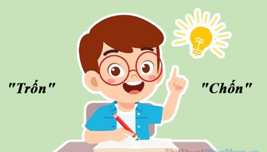 Vì sao người dùng hay nhầm trốn và chốn khi dùng