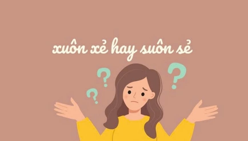 Vì sao nhiều người nhầm suôn sẻ thành xuôn xẻ