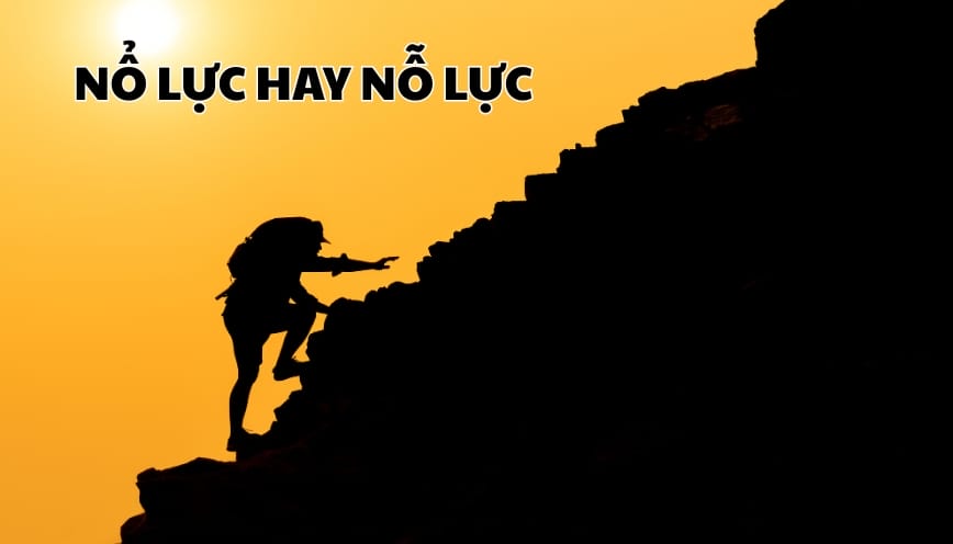 Vì sao nhiều người viết nhầm nỗ lực thành nổ lực