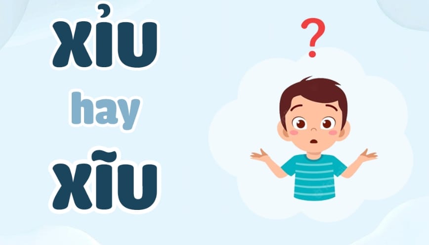 Vì sao nhiều người viết nhầm xỉu thành xĩu
