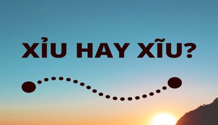 Xĩu hay xỉu là từ viết đúng