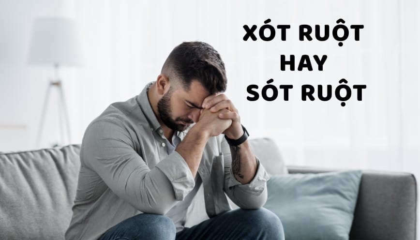 Xót ruột hay sót ruột mới đúng chính tả