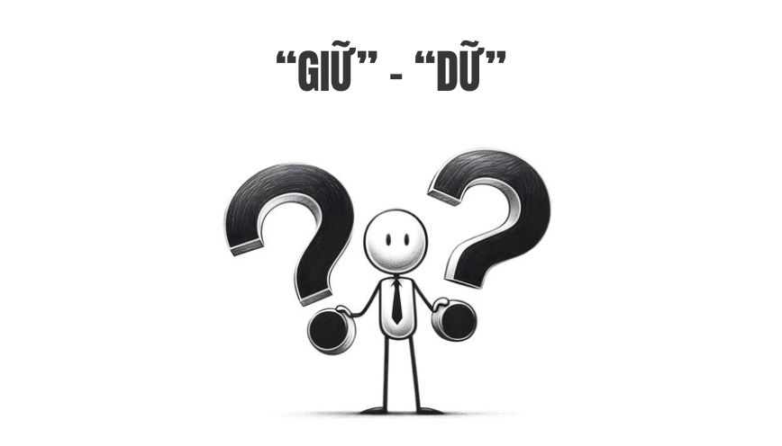 Trường hợp cần tránh sử dụng “giữ” và “dữ”