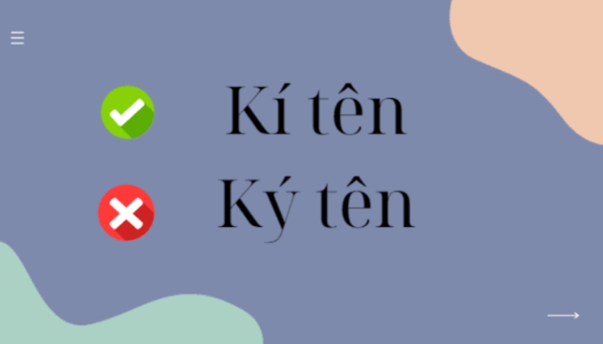 Giải thích ký tên hay kí tên mới là từ đúng chính tả?