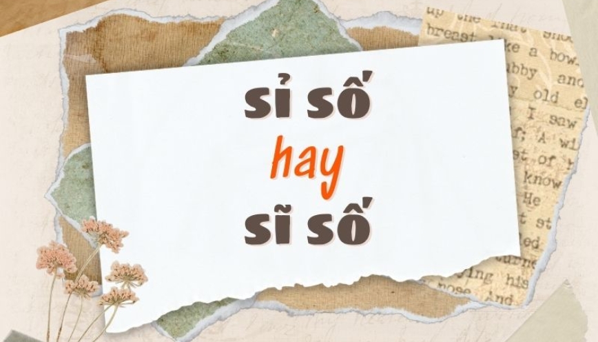 Sỉ số hay sĩ số, đáp án đúng là từ nào?