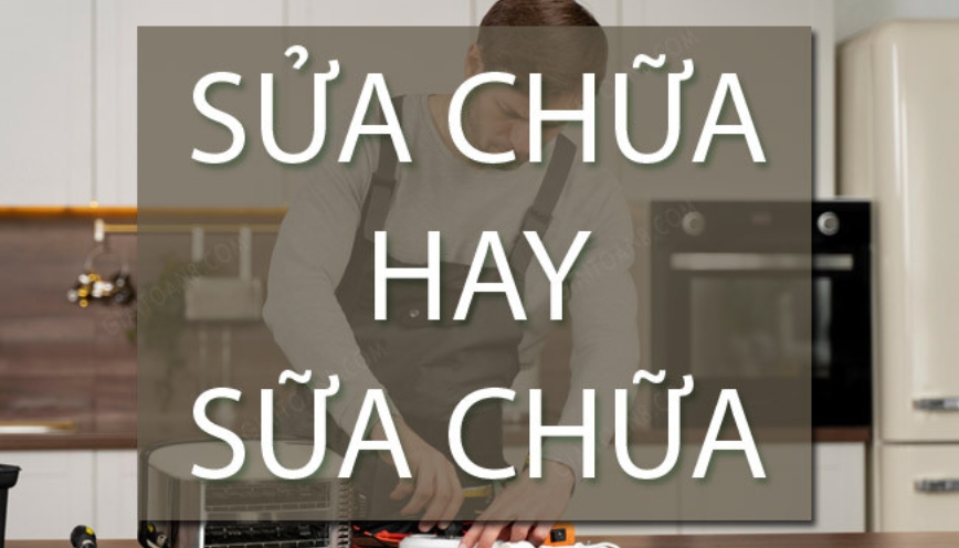Sửa dùng khi điều chỉnh hoặc khắc phục